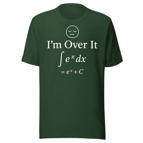 I'm Over It (∫ eˣ dx) Calculus Joke Shirt