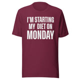 I'm Starting My Diet on Monday Shirt