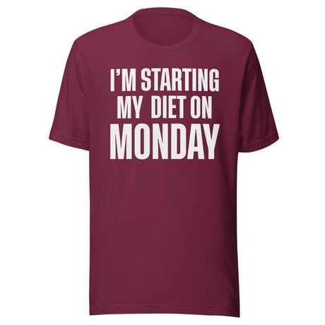 I'm Starting My Diet on Monday Shirt