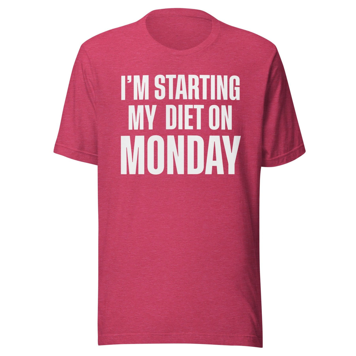 I'm Starting My Diet on Monday Shirt