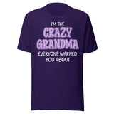 I'm The Crazy Grandma Everyone Warned You About Shirt