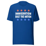 Immigration Built This Nation Shirt