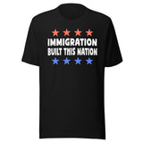 Immigration Built This Nation Shirt