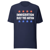 Immigration Built This Nation Shirt