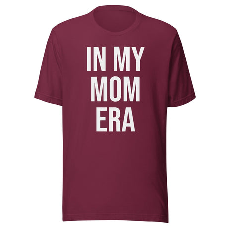 In My Mom Era Shirt
