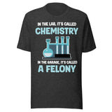 In The Lab It's Called Chemistry Shirt