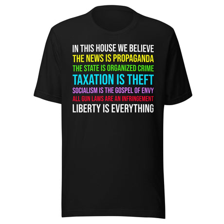 In This House We Believe Libertarian Shirt