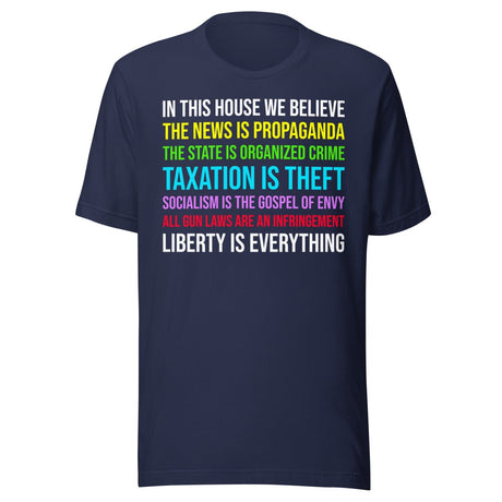 In This House We Believe Libertarian Shirt