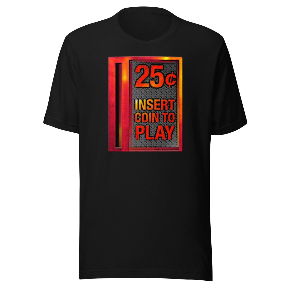 Insert Coin 25 Cents to Play Shirt
