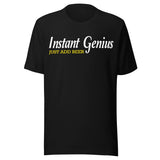 Instant Genius Just Add Beer Shirt