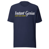 Instant Genius Just Add Beer Shirt