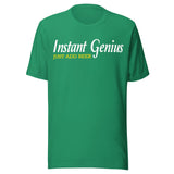 Instant Genius Just Add Beer Shirt