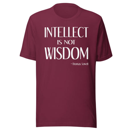 Intellect is Not Wisdom Thomas Sowell Shirt