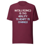 Intelligence Is The Ability To Adapt To Change Shirt