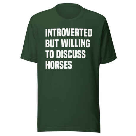 Introverted But Willing To Discuss Horses Shirt