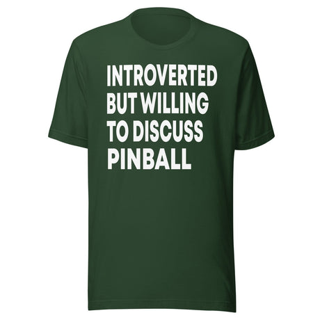 Introverted But Willing To Discuss Pinball Shirt