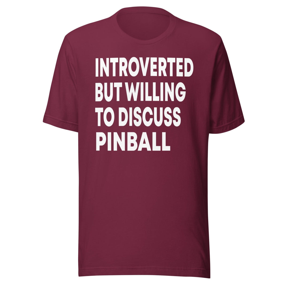 Introverted But Willing To Discuss Pinball Shirt