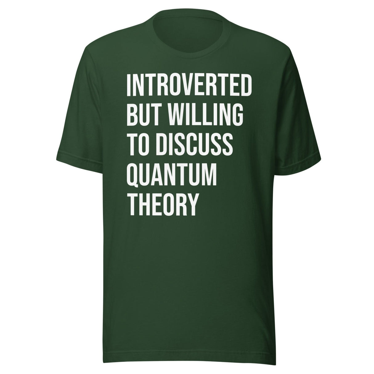 Introverted But Willing To Discuss Quantum Theory Shirt