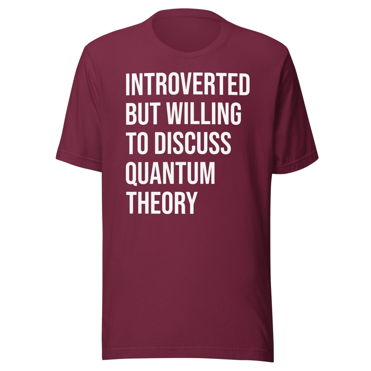 Introverted But Willing To Discuss Quantum Theory Shirt
