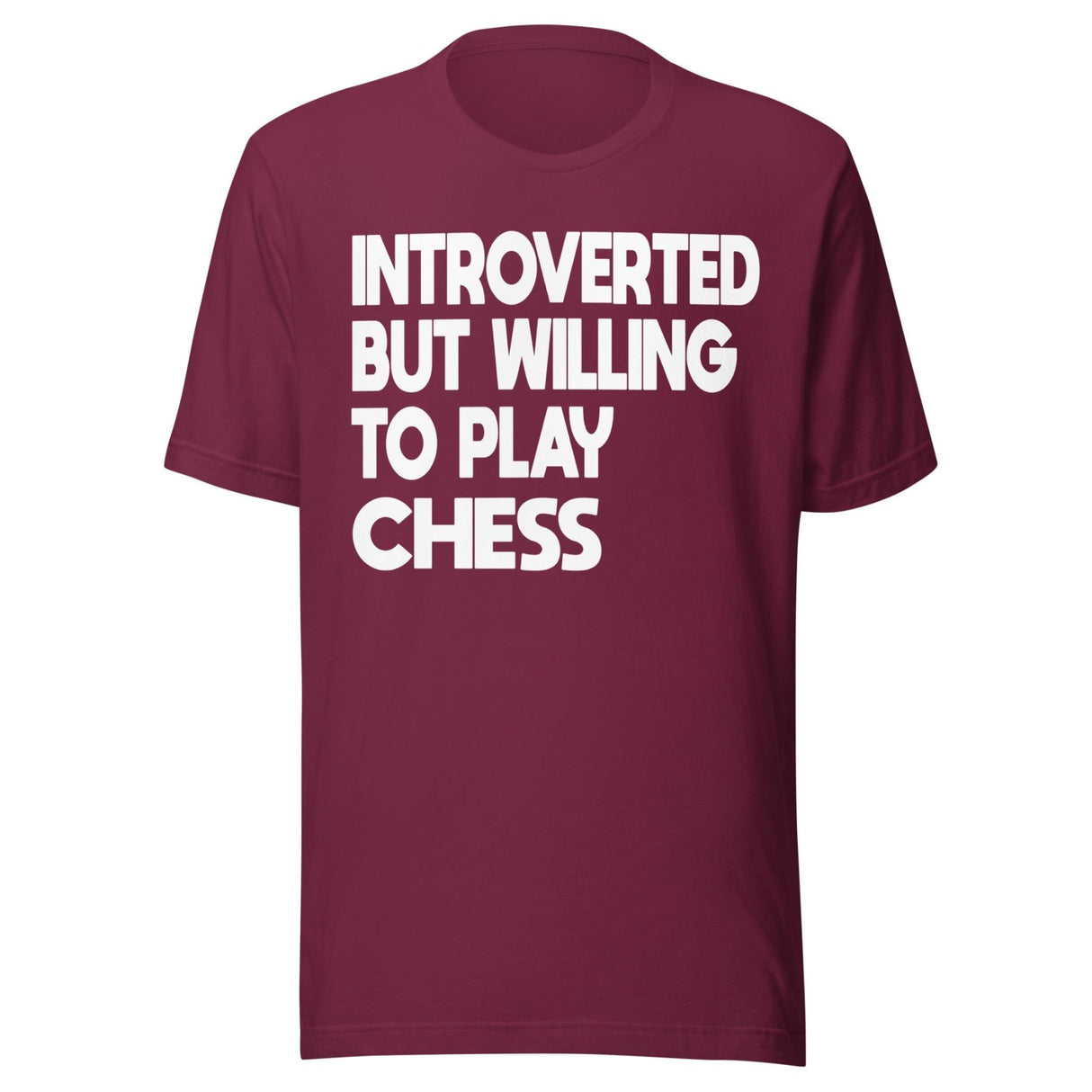 Introverted But Willing To Play Chess Shirt