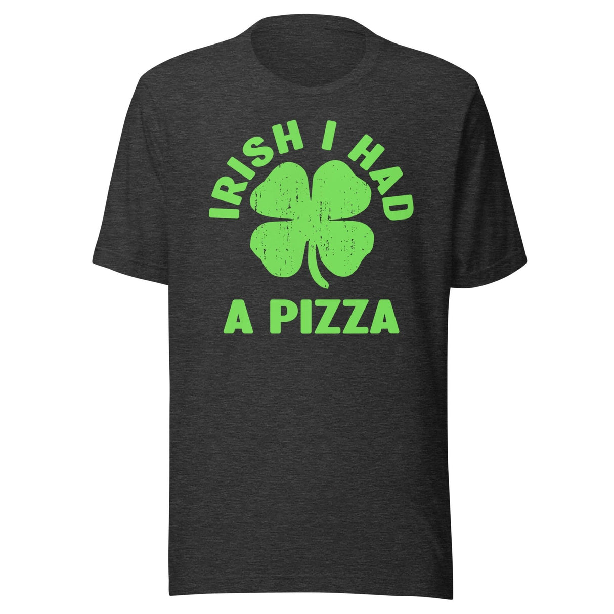 Irish I Had a Pizza Shirt