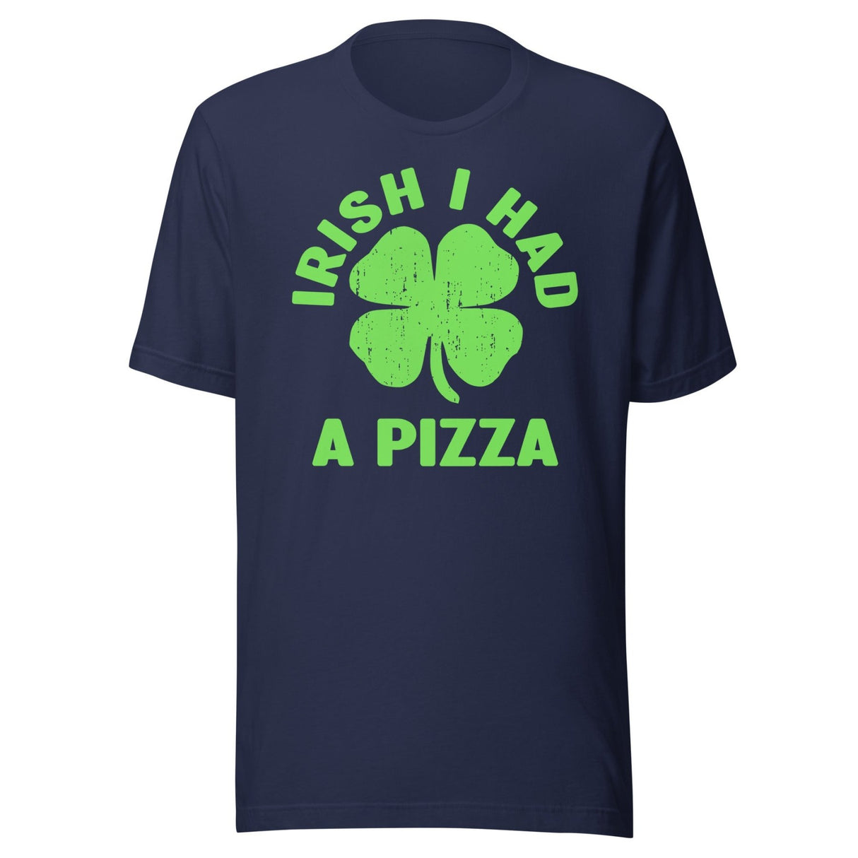 Irish I Had a Pizza Shirt