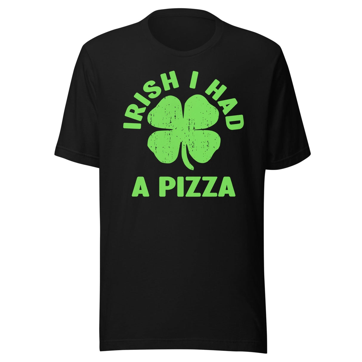 Irish I Had a Pizza Shirt