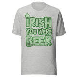 Irish You Were Beer Shirt