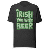 Irish You Were Beer Shirt