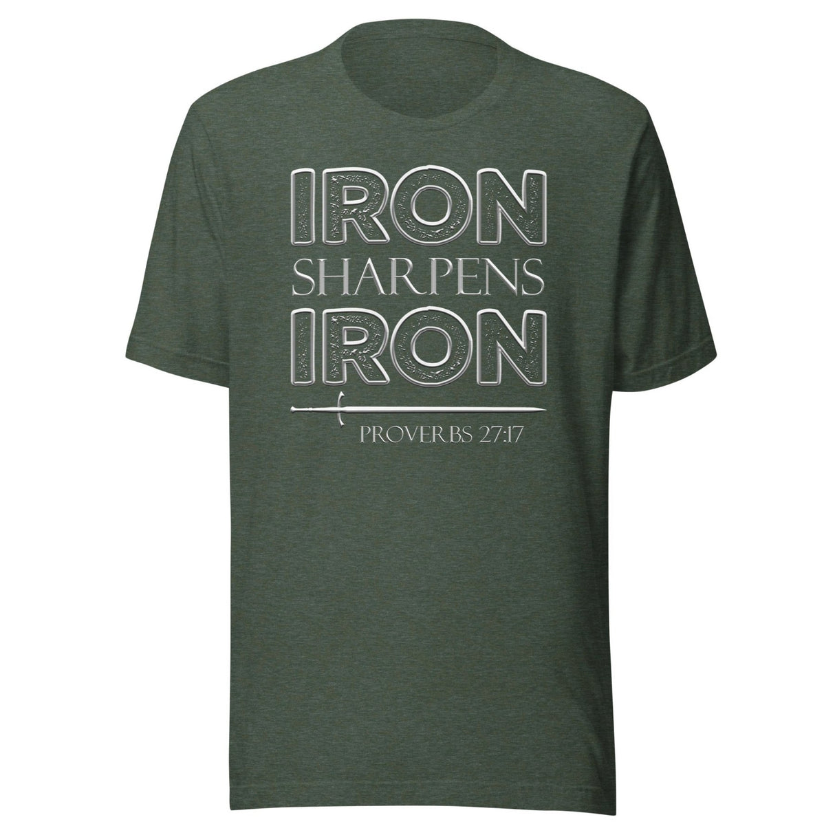 Iron Sharpens Iron Proverbs 27:17 Shirt