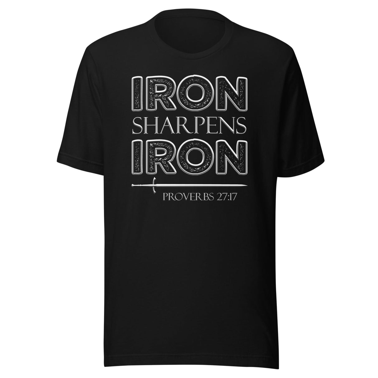 Iron Sharpens Iron Proverbs 27:17 Shirt