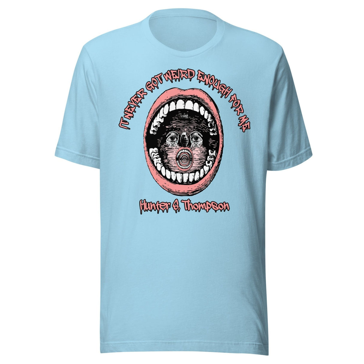 It Never Got Weird Enough For Me Hunter S. Thompson Shirt