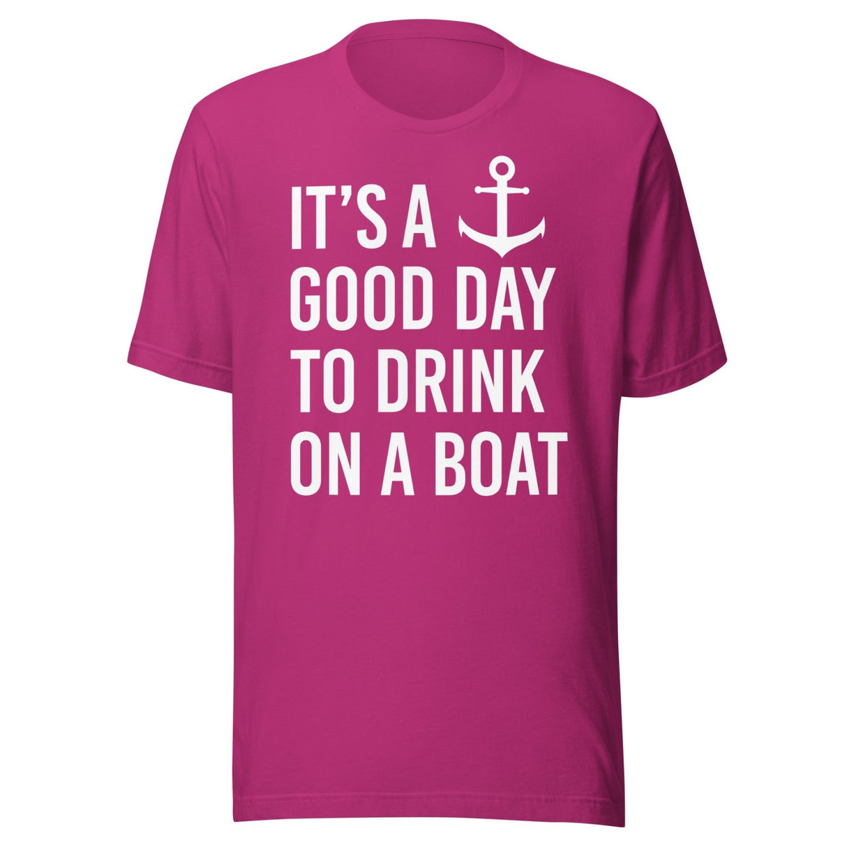 It's a Good Day to Drink on a Boat Shirt