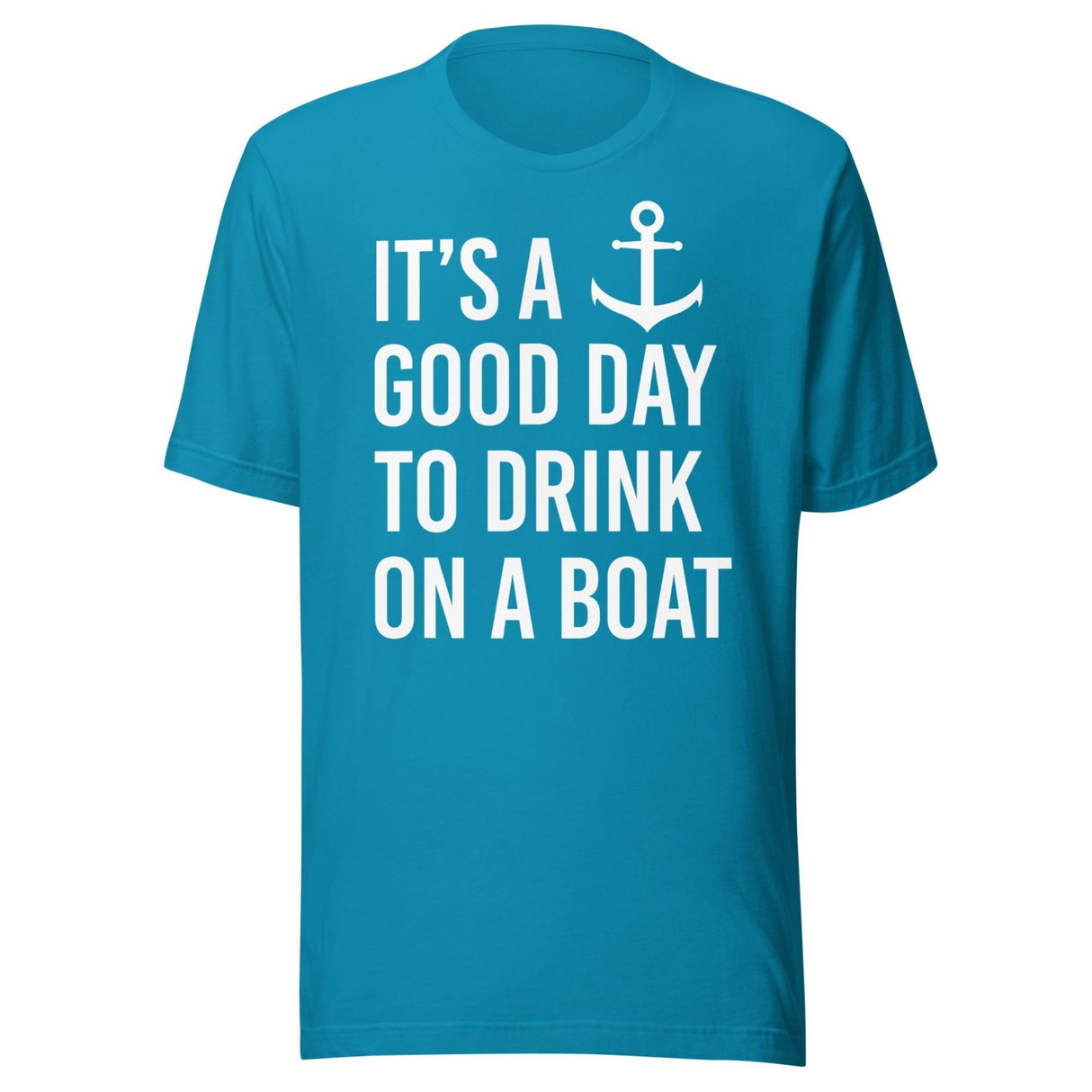 It's a Good Day to Drink on a Boat Shirt