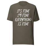 It's Fine Everything Is Fine Shirt