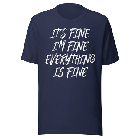 It's Fine Everything Is Fine Shirt