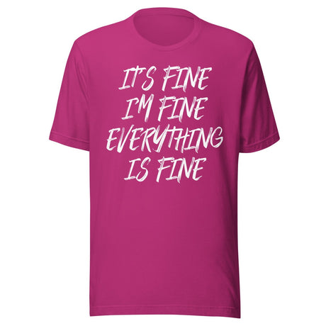 It's Fine Everything Is Fine Shirt