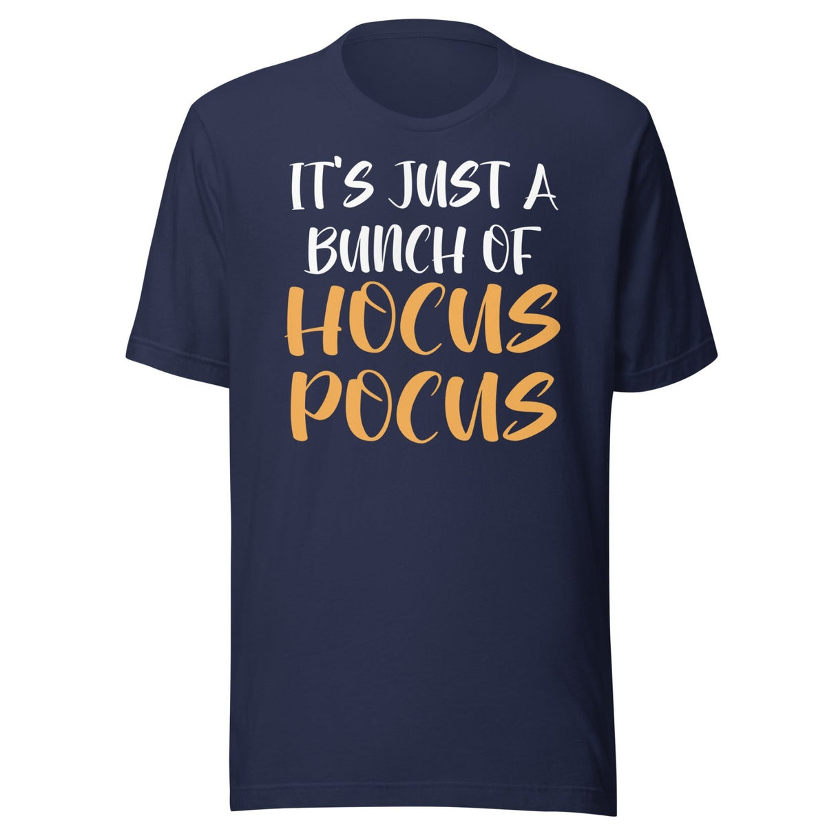 It's Just A Bunch Of Hocus Pocus Shirt