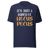 It's Just A Bunch Of Hocus Pocus Shirt