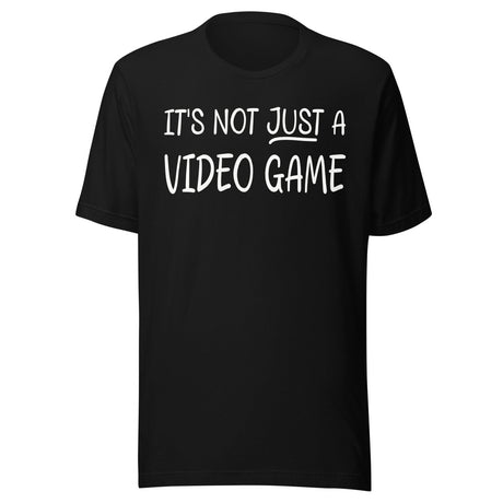 It's Not Just a Video Game Shirt