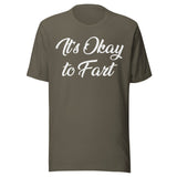 It's Okay To Fart Shirt