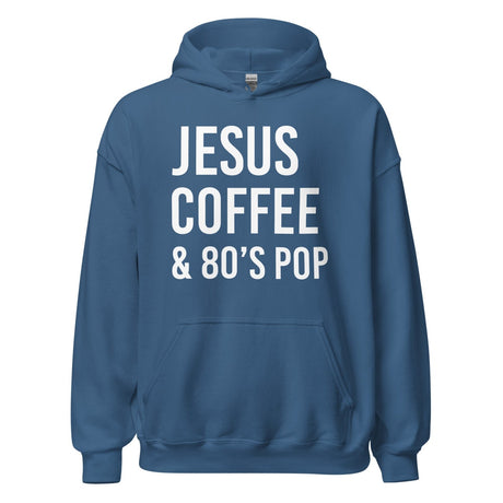 Jesus Coffee and 80's Pop Hoodie
