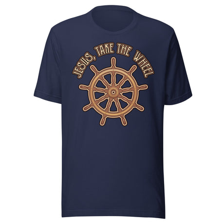 Jesus Take The Wheel Shirt