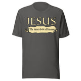 Jesus The Name Above All Names Shirt