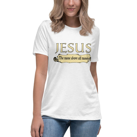 Jesus The Name Above All Names Women's Shirt