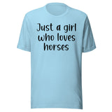 Just A Girl Who Loves Horses Shirt