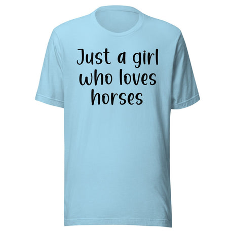 Just A Girl Who Loves Horses Shirt