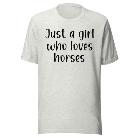 Just A Girl Who Loves Horses Shirt