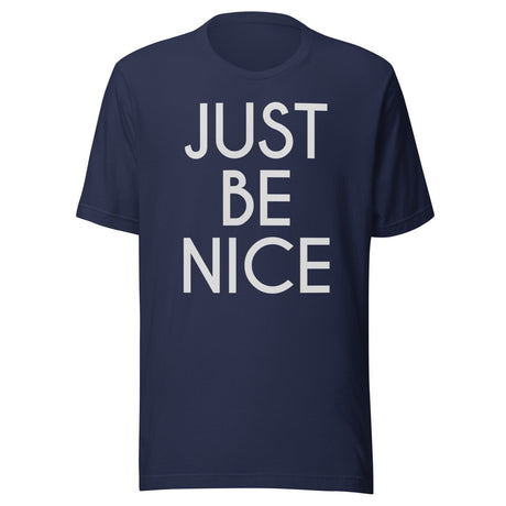 Just Be Nice Shirt