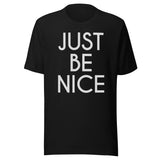 Just Be Nice Shirt